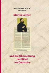 Martin Luther und die &Uuml;bersetzung der Bibel ins Deutsche -  Schmidt