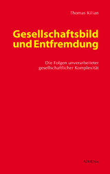 Gesellschaftsbild und Entfremdung - Thomas Kilian