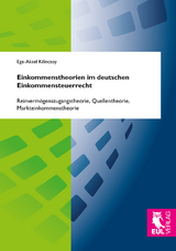 Einkommenstheorien im deutschen Einkommensteuerrecht - Ege-Aksel Kilincsoy