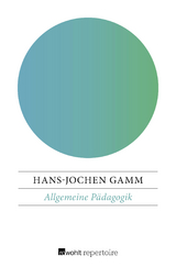 Allgemeine P&auml;dagogik - Hans-Jochen Gamm