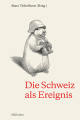 Die Schweiz als Ereignis - 