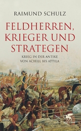 Feldherren, Krieger und Strategen -  Raimund Schulz