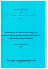 Untersuchung zur Weiterentwicklung einer Gemisch-Joule-Thomson-K&auml;ltemaschine auf Basis &ouml;lgeschmierter Kompressoren - Alexandre Alexeev