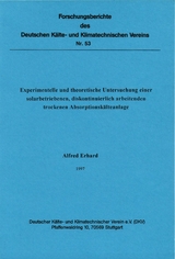 Experimentelle und theoretische Untersuchung einer solarbetriebenen, diskontinuierlich arbeitenden trockenen Absorptionsk&auml;lteanlage - Alfred Erhard
