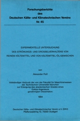Experimentelle Untersuchung des Str&ouml;mungs- und Drosselverhaltens von reinem K&auml;ltemittel und von K&auml;ltemittel-&Ouml;l-Gemischen - Alexander Floss