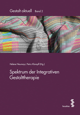 Spektrum der Integrativen Gestalttherapie - Helene Neumayr, Petra Klampfl