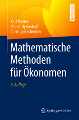 Mathematische Methoden für Ökonomen - Karl Mosler, Rainer Dyckerhoff, Christoph Scheicher
