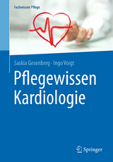 Pflegewissen Kardiologie - Saskia Gesenberg, Ingo Voigt