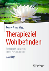 Therapieziel Wohlbefinden - Frank, Renate