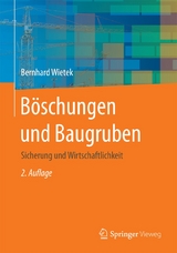 B&ouml;schungen und Baugruben - Bernhard Wietek