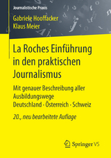 La Roches Einführung in den praktischen Journalismus - Hooffacker, Gabriele; Meier, Klaus