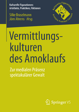 Vermittlungskulturen des Amoklaufs - 