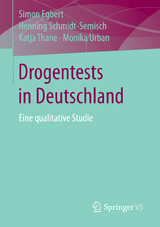 Drogentests in Deutschland - Simon Egbert, Henning Schmidt-Semisch, Katja Thane, Monika Urban