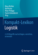 Kompakt-Lexikon Logistik - Bichler, Klaus; Krohn, Ralf; Philippi, Peter; Schneidereit, Frank