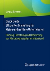 Quick Guide Effizientes Marketing für kleine und mittlere Unternehmen - Ursula Behrens