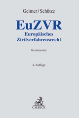 Europäisches Zivilverfahrensrecht. EuZVR - Reinhold Geimer, Rolf A. Schütze