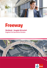 Freeway Wirtschaft. Englisch f&uuml;r berufliche Schulen