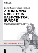 Artists and Nobility in East-Central Europe - Halina Beresnevičiūtė-Nos&aacute;lov&aacute;
