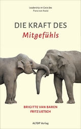Die Kraft des Mitgef&uuml;hls - Brigitte van Baren, Fritz Lietsch