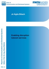 Enabling disruption tolerant services - J&oacute; &Aacute;gila Bitsch
