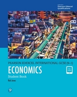 Pearson Edexcel International GCSE (9-1) Economics Student Book - Turner, D A; Jones, Rob; Potts, I A