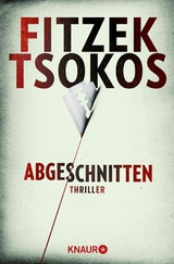 Abgeschnitten - Sebastian Fitzek, Prof. Dr. Michael Tsokos