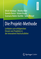 Die Projekt-Methode - Ulrich Holzbaur, Monika B&uuml;hr, Daniela Dorrer, Ariane Kropp, Evamaria Walter-Barthle, Talea Wenzel