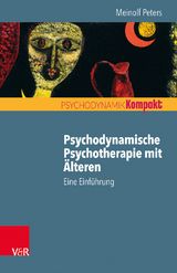 Psychodynamische Psychotherapie mit &Auml;lteren - Meinolf Peters