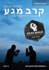 Krav Maga - Real Selfdefence Concept - Alexander Franke