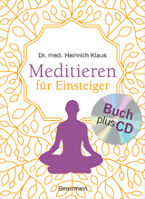 Meditieren f&uuml;r Einsteiger + Meditations-CD - Heinrich Klaus
