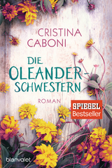 Die Oleanderschwestern - Cristina Caboni