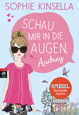 Schau mir in die Augen, Audrey - Sophie Kinsella