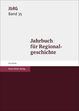 Jahrbuch f&uuml;r Regionalgeschichte 35 (2017) - 