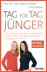 Tag f&uuml;r Tag j&uuml;nger - Marion Kiechle, Julie Gorkow