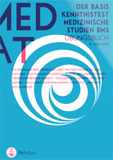 MedAT 2020 / 2021 I BMS &Uuml;bungsbuch I Die komplette Vorbereitung auf den Basiskenntnistest f&uuml;r medizinische Studien im MedAT - Anselm Pfeiffer, Alexander Hetzel, Constantin Lechner