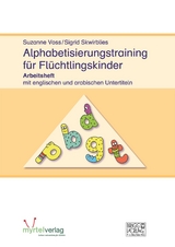 Alphabetisierungstraining f&uuml;r Fl&uuml;chtlingskinder - Suzanne Voss, Sigrid Skwirblies