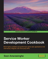 Service Worker Development Cookbook -  Amarasinghe Sean Amarasinghe
