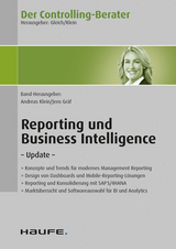 Der Controlling-Berater Band 48 Reporting und Business Intelligence - 