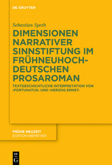 Dimensionen narrativer Sinnstiftung im fr&uuml;hneuhochdeutschen Prosaroman - Sebastian Speth