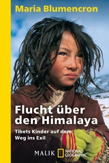 Flucht &uuml;ber den Himalaya -  Maria Blumencron