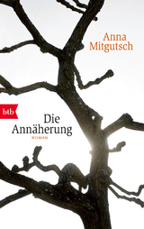Die Ann&auml;herung - Anna Mitgutsch