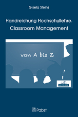 Handreichung Hochschullehre: Classroom Management - Gisela Steins