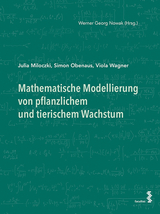 Mathematische Modellierung von pflanzlichem und tierischem Wachstum - Julia Miloczki, Simon Obenaus, Viola Wagner