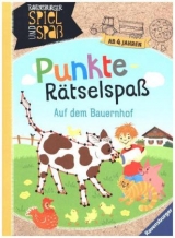 Punkte-R&auml;tselspa&szlig;: Auf dem Bauernhof - Cornelia Rist, Martine Richter