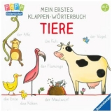Mein erstes Klappen-W&ouml;rterbuch: Tiere