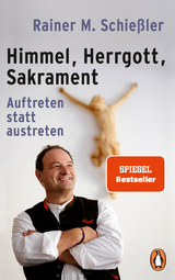 Himmel - Herrgott - Sakrament - Rainer M. Schie&szlig;ler