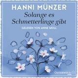 Solange es Schmetterlinge gibt - Hanni M&uuml;nzer
