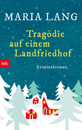 Trag&ouml;die auf einem Landfriedhof - Maria Lang
