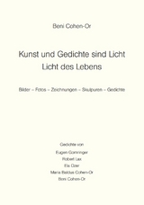 Kunst und Gedichte sind Licht - Licht des Lebens - Beni Cohen-Or
