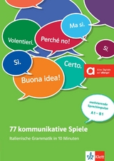 77 kommunikative Spiele: Italienische Grammatik in 10 Minuten